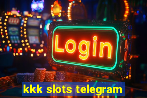 kkk slots telegram